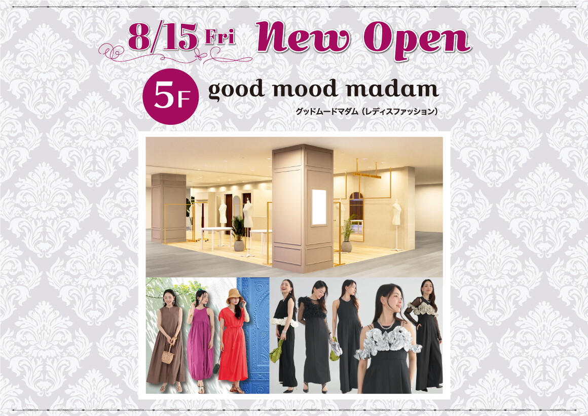 good mood madamオープン